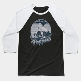 Mary Poppers - BEST SKETCH DESIGN Baseball T-Shirt